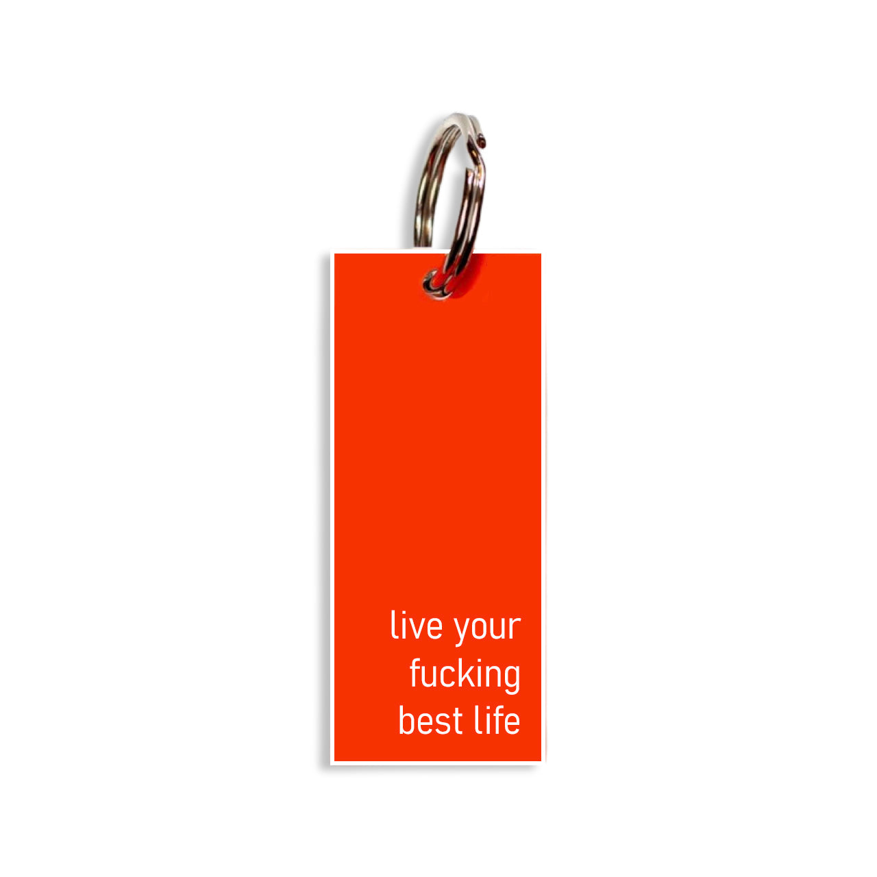 "live your fucking best life"