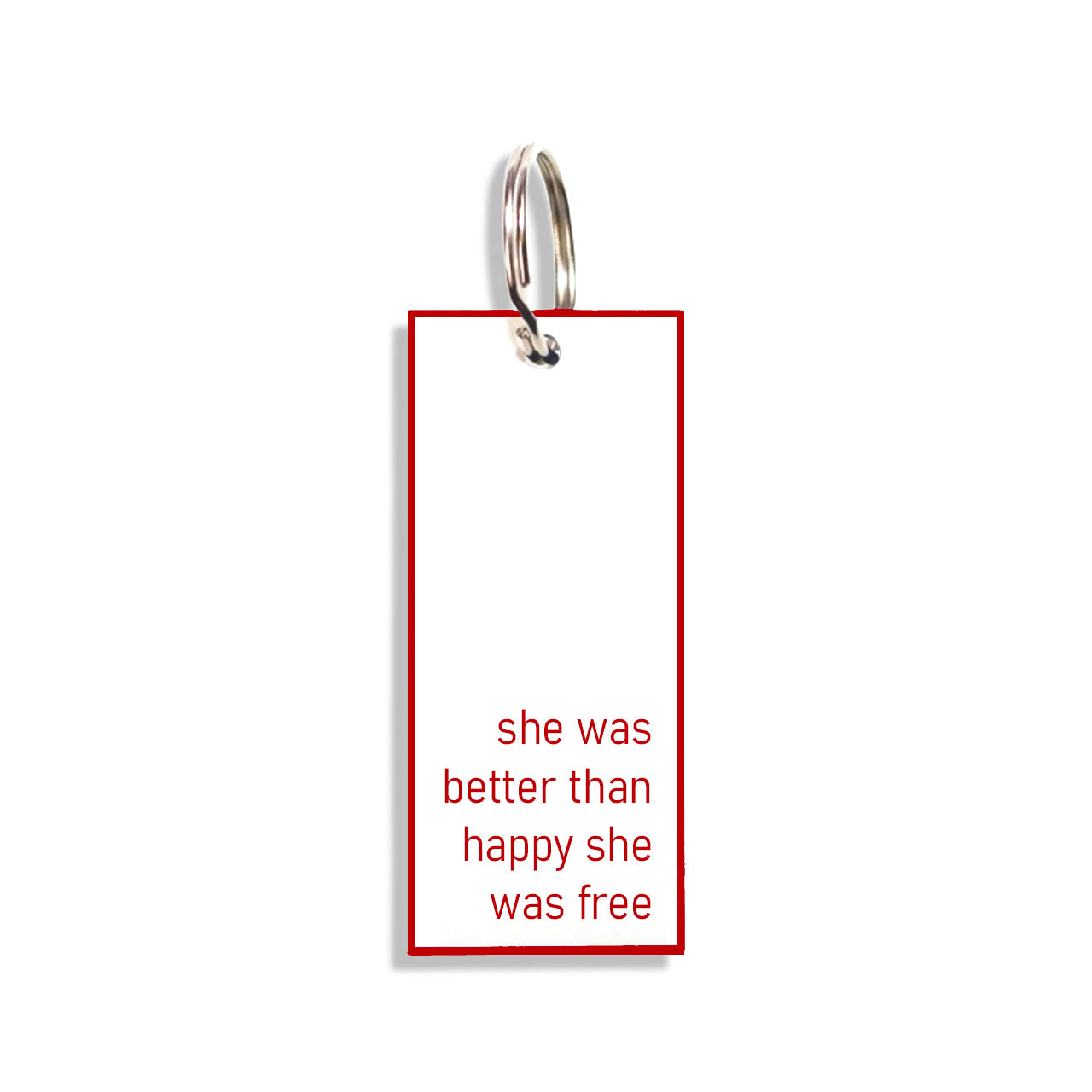 "she was better than happy she was free"